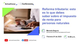 Reforma tributaria esto es lo que debes saber sobre el impuesto de renta para personas naturales [upl. by Eph]