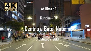 4K UHD  Curitiba  Centro e Batel Noturno [upl. by Dijam]