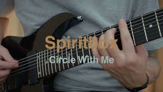 Spiritbox  Circle With Me I  GUITAR COVER [upl. by Chisholm]