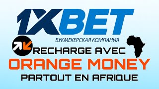 1xBet Dépôt Orange money Mali Guinée Burkina Gabon et partout en Afrique [upl. by Llenrahs451]