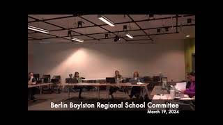 Berlin Boylston Regional School Committee 031924 [upl. by Tessa]