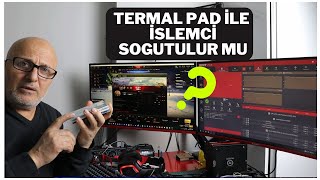 Termal Pad İle işlemci Soğutulur Mu  Termal Pad Mı Termal Macun Mu [upl. by Rochelle568]