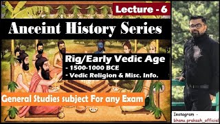 6 Ancient History RigEarly Vedic Age  3  15001000 BCE  Vedic Religion  lucenthistory [upl. by Kerwon507]