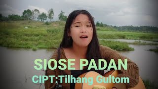 SIOSE PADANCover KhotariaguloCiptTilhang Gultom [upl. by Nahseez]