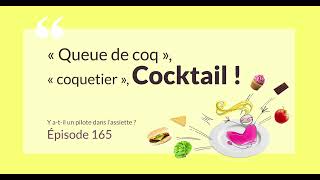 Queue de coq coquetier COCKTAIL   Y atil un pilote dans lassiette EPISODE 165 [upl. by Rafa542]