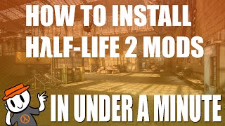 How To Install HalfLife 2 mods In Under a Minute [upl. by Ylrak]