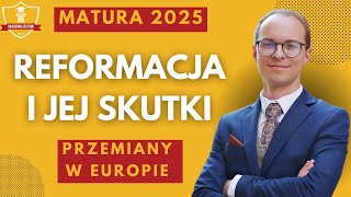 Reformacja i jej skutki  przemiany w Europie  Matura z Historii 2025 [upl. by Nenney]