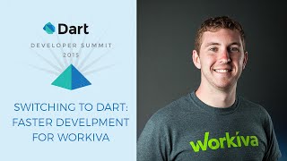 Switching to Dart Faster Development for Workiva Dart Developer Summit 2015 [upl. by Aleicarg771]