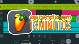 APRENDA A USAR O FL STUDIO MOBILE EM 13 MINUTOS tutorial para iniciantes [upl. by Kyla287]