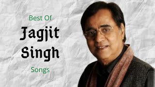 Best Of Jagjit Singh Songs [upl. by Hekker]