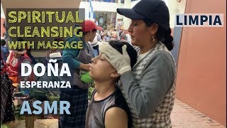 ASMR Massage with Spiritual Cleansing Limpia Espiritual in Ecuador [upl. by Tennek2]