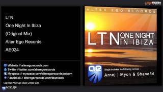 LTN  One Night In Ibiza Original Mix [upl. by Tayyebeb]