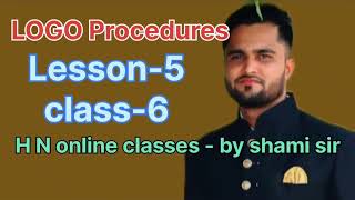 what is LOGO Procedures LOGO procedure kya h  Lesson 6 Logo procedure of class 6 [upl. by Eenattirb71]