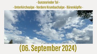 Gunzesried Unterkirchealpe  Vordere KrumbachAlpe  Bärenköpfle 06 September 2024 ￼ [upl. by Dowzall]