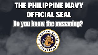 Philippine Navy Seal Symbolism [upl. by Novihc551]