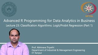 Lecture 23  Classification Algorithms LogitProbit Regression Part 1 [upl. by Arrak]