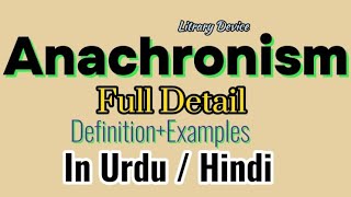 Anachronism  What is Anachronism Definition of Anachronism with Examples in Urdu Hindi [upl. by Nnairda]