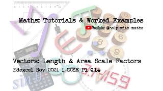 Vectors Length amp Area Scale Factors Edexcel Nov 2021 i GCSE P1 Q14 [upl. by Ardin910]