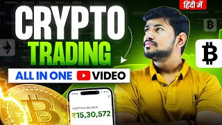 Crypto Trading All in one Video  Basic to Advanced  BITCOIN Trading Masterclass [upl. by Ajnot]