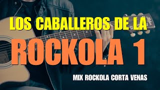 Rockola Mix 2021música líquida música cortavenasLos Caballeros de la rockolaFV PRODUCCIONES [upl. by Thebault]