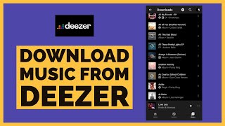 How to Download Music from Deezer App in 2 Minutes [upl. by Dracir133]