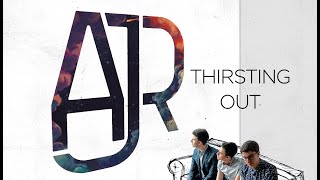 AJR  Thirsting Out Thirsty x Turning Out MASHUP [upl. by Ingelbert]