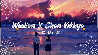 Waalian X Chan Vekhya •Remix Mashup •HARNOOR•  PARTYMIXER 🎉🥳 [upl. by Traver]