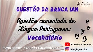 Questão comentada vocabulário  Banca IAN  Concursos Nilópolis e Mangaratiba  RJ [upl. by Siravart726]