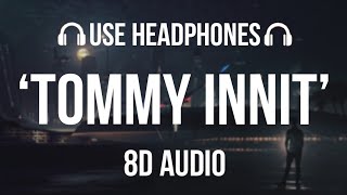 CG5  tommy innit 8D AUDIO [upl. by Thar]