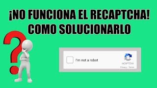 ¡No funciona el recaptcha como solucionarlo [upl. by Hesoj]