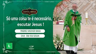 Só uma coisa te é necessário escutar Jesus   Padre Vagner Baia 08102024 [upl. by Ocinom]