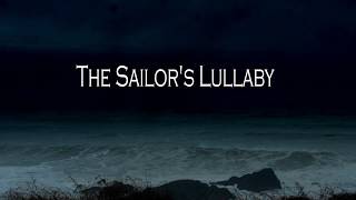 Sailors Lullaby [upl. by Nytsyrk]