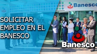 Solicitar empleo en el Banesco Dominicana [upl. by Ahcsrop302]