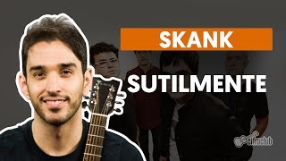 Sutilmente  Skank aula de violão simplificada [upl. by Gary]