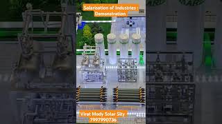 Solarisation of Industries  Demonstration  Virat Mody Solar Sity  7997990736 [upl. by Nillek563]