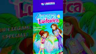 Nuovo Libro di Aurora e Ludovica 🤩 auroraeludovica shorts [upl. by Tran]