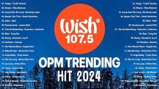 Best Of Wish 1075 Songs Playlist 2024  The Most Listened Song 2024 On Wish 1075  OPM Songs opm1 [upl. by Norbert]