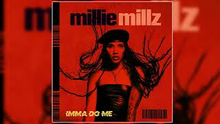 Millie Millz  quotImma Do Mequot Official Audio [upl. by Anahahs383]