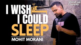 Insomnia  Stand Up Comedy By Mohit Morani [upl. by Oniram]