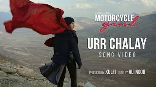 Urr Chalay Official Song Video  Motorcycle Girl  Sohai Ali Abro [upl. by Larochelle696]