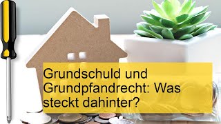 Einfach erklärt Grundschuld und Grundpfandrecht [upl. by Garrick]