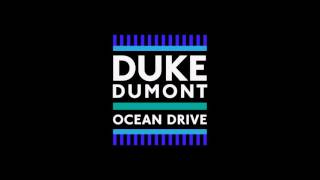 Duke Dumont Ocean Drive 1 HOUR [upl. by Oirramed2]