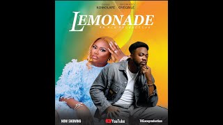 LEMONADE  JIDE JBLAZE OYEGBILE DIVINE KOMOLAFE [upl. by Blayne]