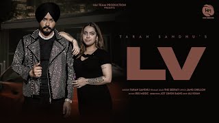 LV Full Video Taran Sandhu  Jang Dhillon  Latest Punjabi Songs 2024  HM Team Production [upl. by Edina]