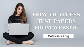 How to access test papers from website  CAtestseriesorg [upl. by Kcira891]