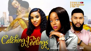 CATCHING FEELINGS  Shaznay Okawa Frances Ben Alex Cross latest 2024 nigerian nollywood movie [upl. by Acisse]