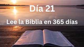 Día 21 Plan de lectura de la Biblia en 365 días [upl. by Bautista]