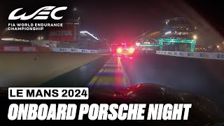 Onboard Night Porsche 911 GT3 R LMGT3 I 2024 24 Hours of Le Mans I FIA WEC [upl. by Ekralc556]