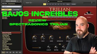 Bajos Increíbles con Trilian Review Spectrasonics Trilian [upl. by Ahsoj]