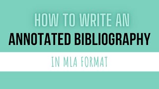 How to Write an Annotated Bibliography in MLA Format [upl. by Agnizn]